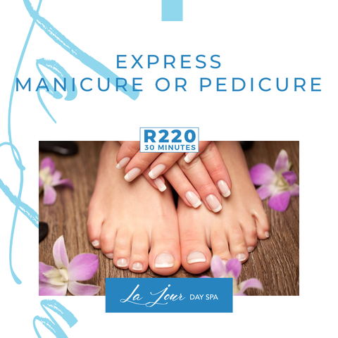 Express Manicure Or Pedicure: 30mins