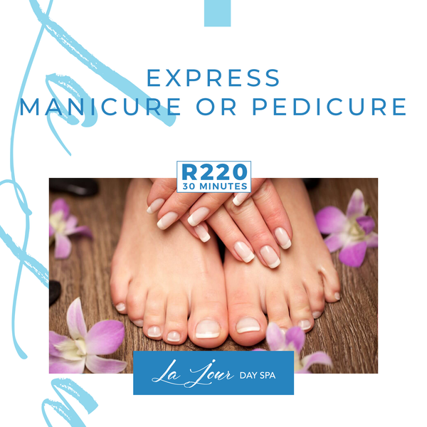 Express Manicure Or Pedicure: 30mins